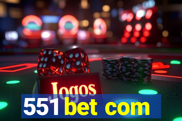 551 bet com