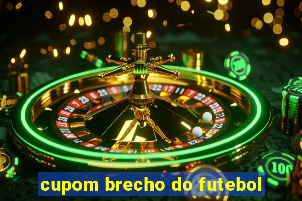 cupom brecho do futebol