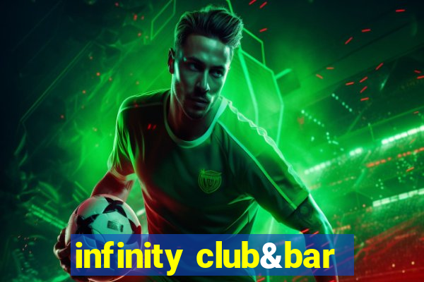 infinity club&bar