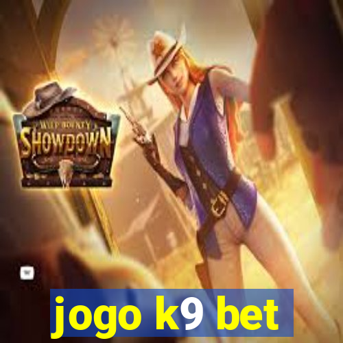 jogo k9 bet