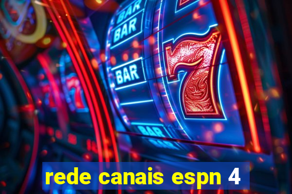 rede canais espn 4