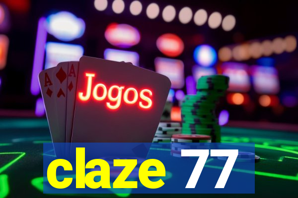 claze 77