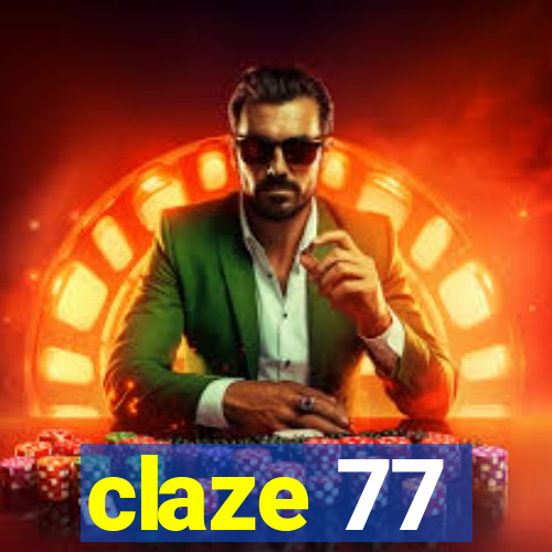 claze 77