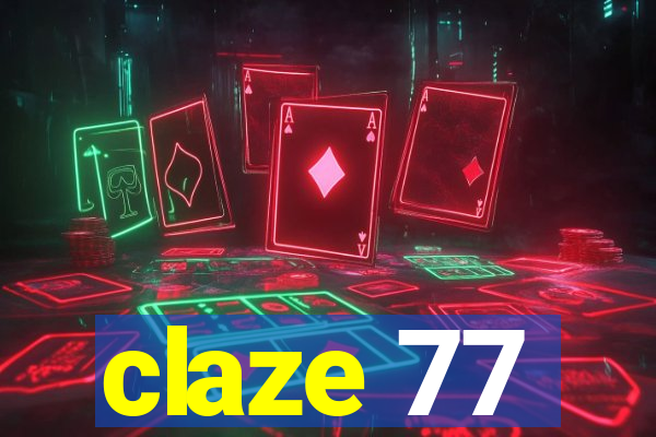 claze 77