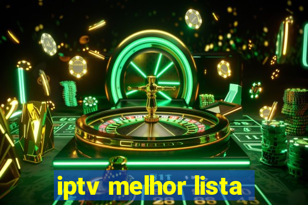 iptv melhor lista