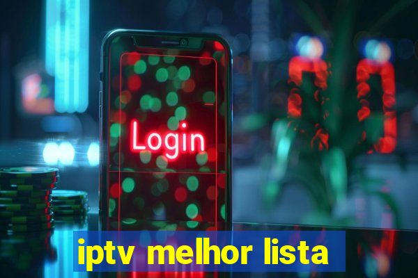 iptv melhor lista