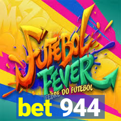 bet 944