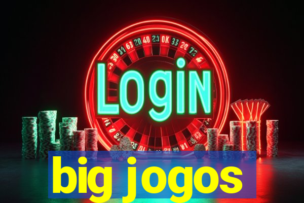 big jogos