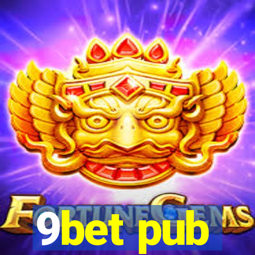 9bet pub