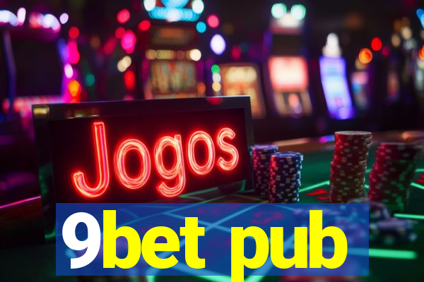 9bet pub