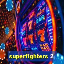 superfighters 2