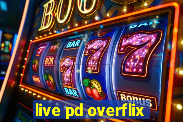 live pd overflix