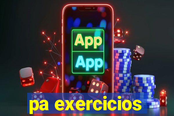 pa exercicios