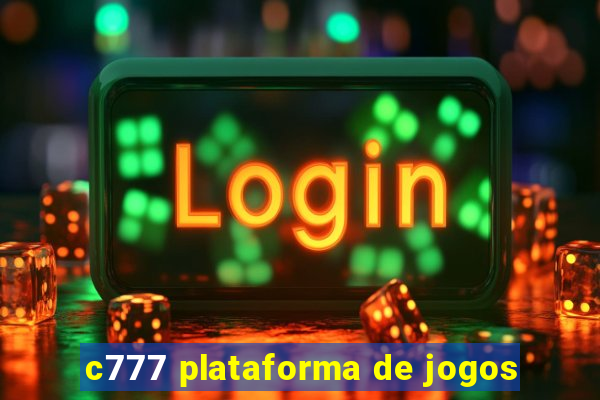 c777 plataforma de jogos