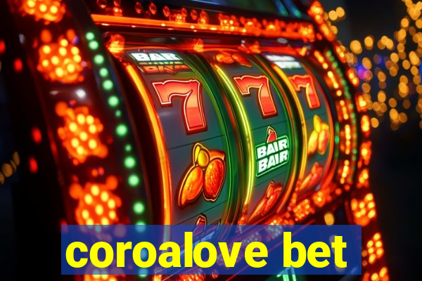 coroalove bet