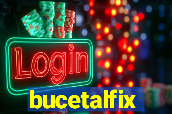 bucetalfix