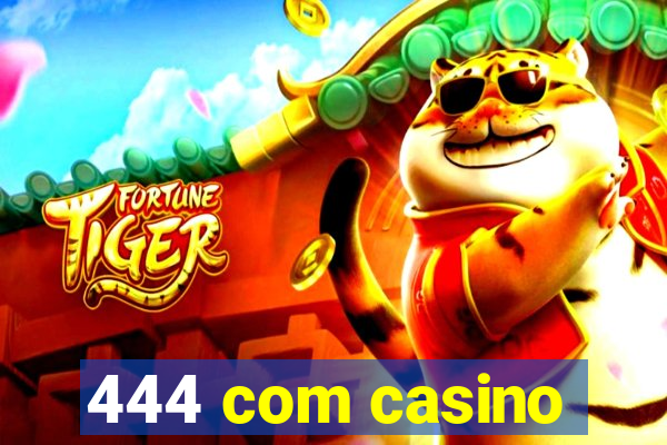 444 com casino