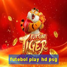 futebol play hd psg