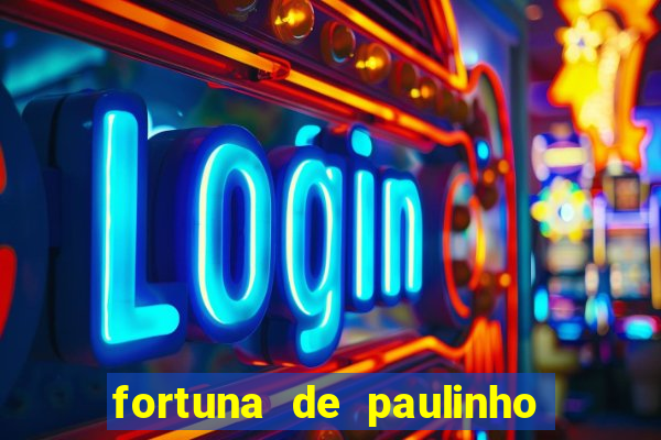 fortuna de paulinho roupa nova