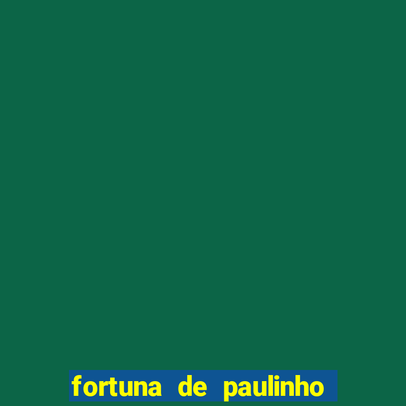 fortuna de paulinho roupa nova