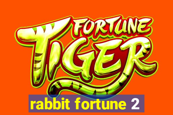 rabbit fortune 2