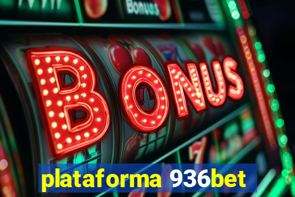 plataforma 936bet