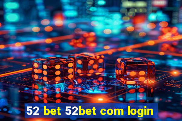 52 bet 52bet com login