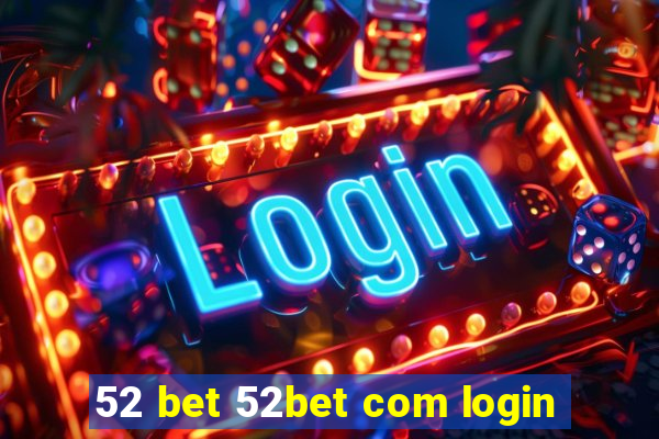 52 bet 52bet com login