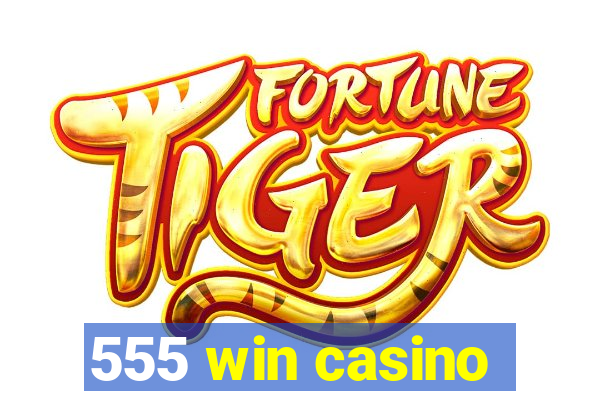 555 win casino