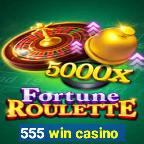 555 win casino