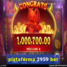 plataforma 2959 bet