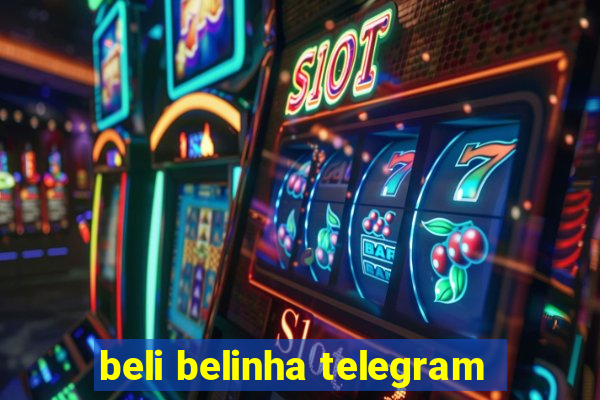 beli belinha telegram