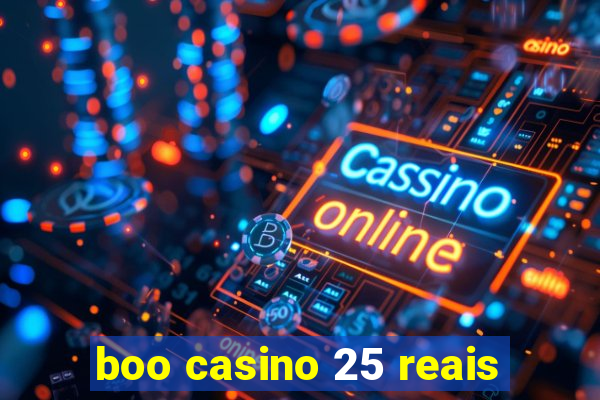 boo casino 25 reais