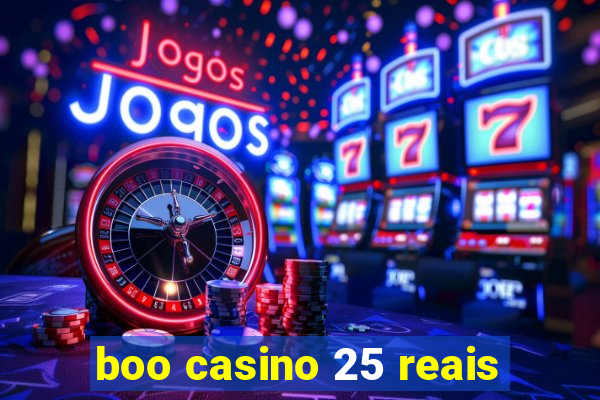 boo casino 25 reais