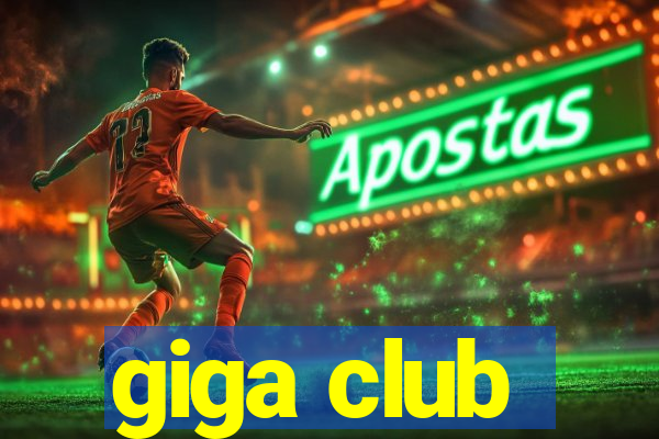 giga club