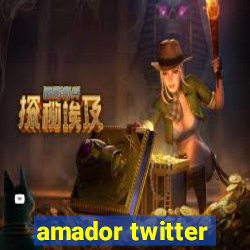 amador twitter