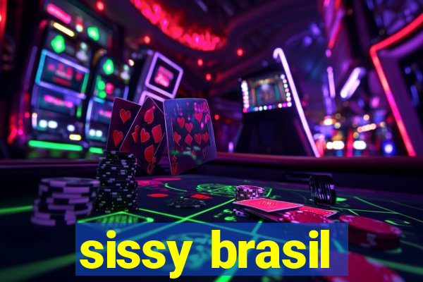 sissy brasil