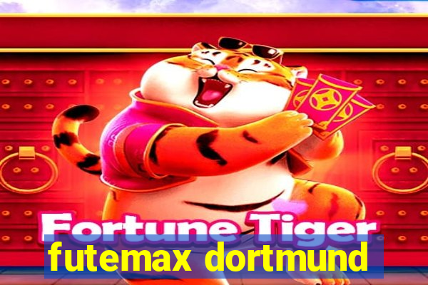 futemax dortmund