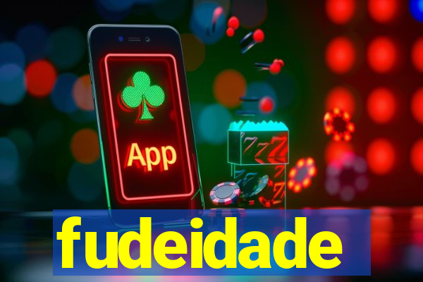 fudeidade