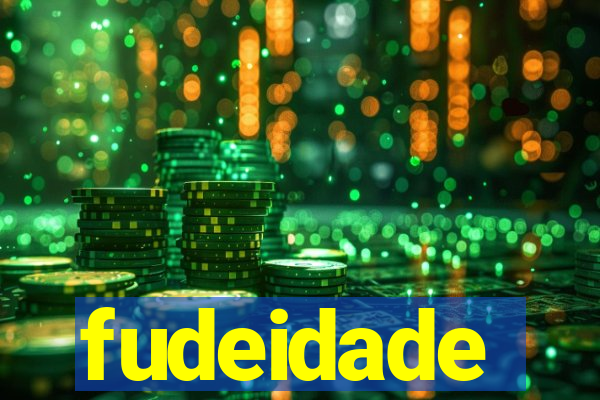 fudeidade