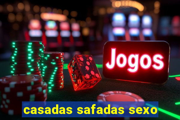 casadas safadas sexo