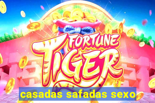 casadas safadas sexo