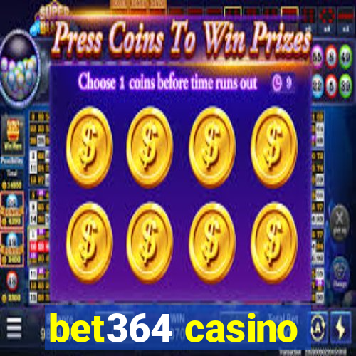 bet364 casino