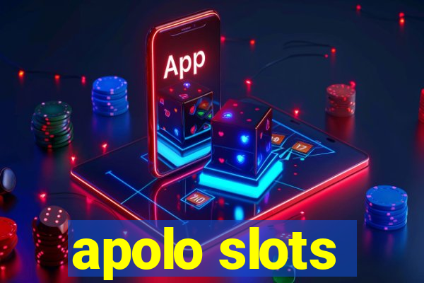 apolo slots