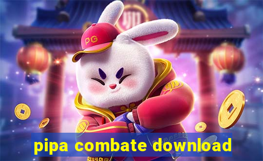 pipa combate download