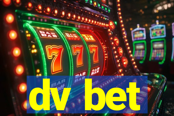 dv bet