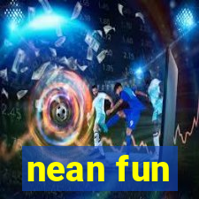 nean fun