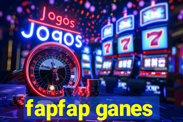 fapfap ganes