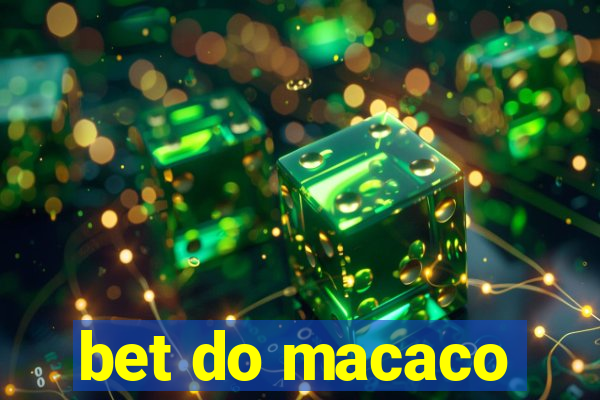 bet do macaco