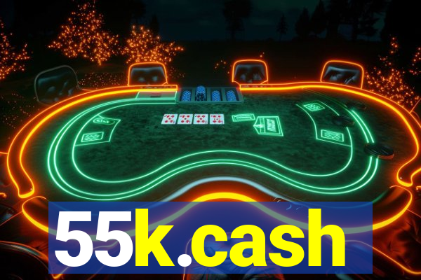 55k.cash